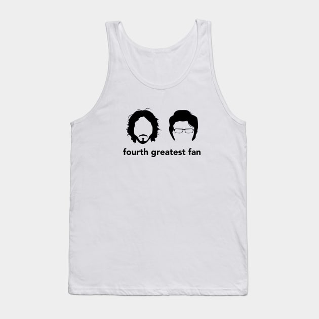 Flight of the conchords fourth greatest fan Tank Top by Teessential